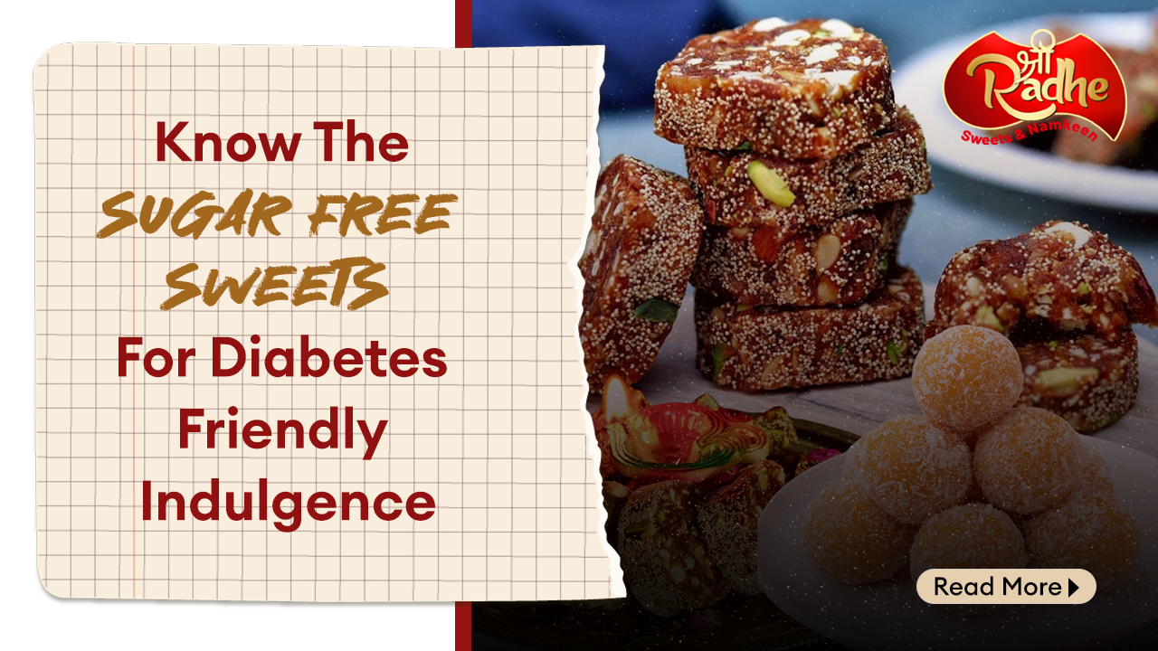 Know The Sugar Free Sweets For Diabetes Friendly Indulgence